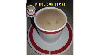 PINOL CON LECHE [upl. by Auerbach]