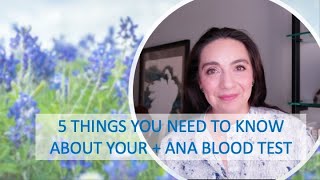 5 Things You Need To Know About Your Positive ANA [upl. by Anerbes763]