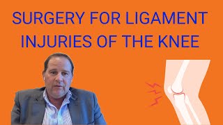 Surgery for Ligament Injuries of the Knee [upl. by Oicnerual]