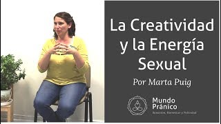 🌍 La Creatividad y la Energía Sexual con Marta Puig · MUNDO PRÁNICO 🌍 [upl. by Alithea]