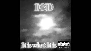 Dnd  It is what it is Official Audio [upl. by Elimaj26]