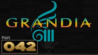 Lets Play Grandia 3  Part 42 [upl. by Anitsahs]