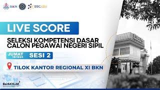 LIVE SCORE SKD CPNS  TILOK KANREG XI BKN MANADO  SESI 2  JUMAT 18 OKTOBER 2024 [upl. by Irreg]