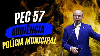 Pegou fogo Audiência Pública sobre PEC 57 das Polícias Municipais  Melhores Momentos [upl. by Berger]