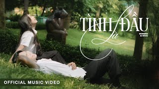 Tình Đầu Là  Duongg ft Chou Official MV [upl. by Gimpel]