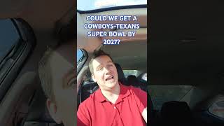 COULD WE GET A COWBOYSTEXANS ALL TEXAS SUPER BOWL BY 2027 nfl cowboys texans [upl. by Llecram]