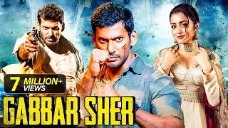 Gabbar Sher  New Released South Indian Hindi Dubbed Movie 2024  South Action Movie  Vishal [upl. by Nylirak722]