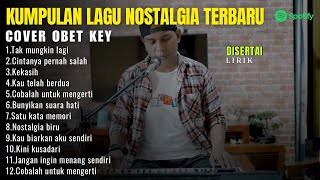 PLAYLIST OBET KET  LIRIK [upl. by Ayota]