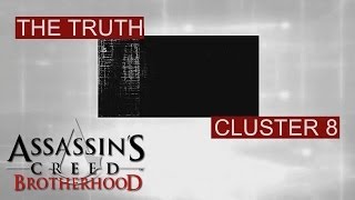 Assassins Creed Brotherhood  The Truth  Cluster 8 [upl. by Adnomal]