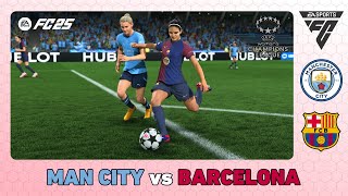 GOALS GALORE MANCHESTER CITY vs BARCELONA  Womens Champions League 202425  EA SPORTS FC 25 [upl. by Lorsung]