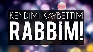 Kendimi Kaybettim Rabbim Kalbi kırılanlara bakın Allah ne diyor [upl. by Nnaasil]