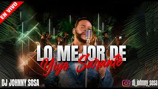 YIYO SARANTE SUS MEJORES EXITOS MEZCLA EN VIVO SALSA MIX [upl. by Valtin]