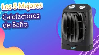 Los 5 Mejores Calefactores de Baño [upl. by Player]