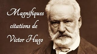 Magnifiques citations de Victor Hugo [upl. by Kyte]