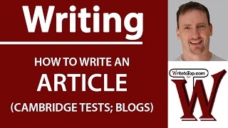 How to write an Article Cambridge First Advanced Blogs [upl. by Cioban]