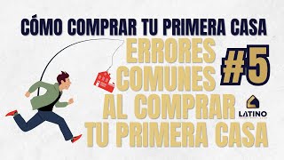 Errores Comunes al Comprar tu Primera Casa [upl. by Alvie]