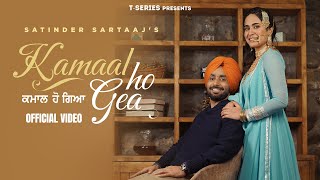 Kamaal Ho Gea Official Video Satinder Sartaaj  Manan Bhardwaj  Bhindder B  Latest Punjabi Songs [upl. by Charlie]