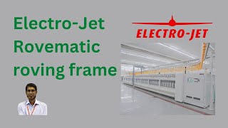 ElectroJet automatic roving frame  ইলেক্ট্রোজেট স্বয়ংক্রিয় রোভিং ফ্রেম [upl. by Salita]