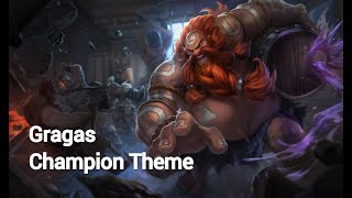 Gragas The Rabble Rouser  Champion Theme  League of Legends [upl. by Harras]