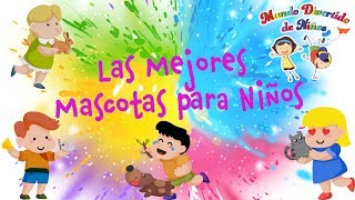 Conoce las Mejores Mascotas para Niños [upl. by Anitsahs]