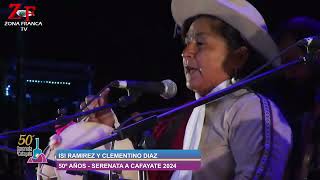 ISI RAMIREZ  CLEMENTE DIAZ  Serenata a Cafayate 2024 [upl. by Marte]