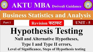 Hypothesis testing Business Statistics and Analytics business statistics and analytics aktu notes [upl. by Asilrak]