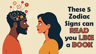 These 5 Zodiac Signs can Read you Like a Book [upl. by Julissa505]