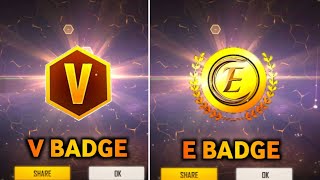 FREE FIRE V BADGE amp E BADGE KAISE MILEGA FREE FIRE E BADGE FULL DETAILS [upl. by Nathanial]