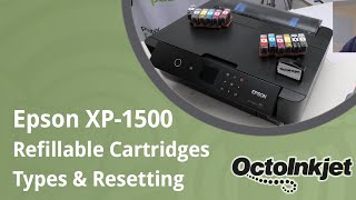 XP15000  Types of Refillable Cartridges amp Resetting [upl. by Iramaj563]