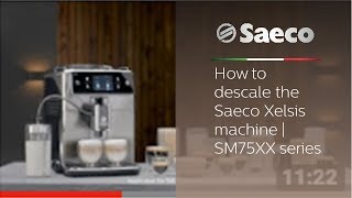 Saeco Xelsis  How to descale the Saeco Xelsis machine  SM75XX series [upl. by Weinshienk]