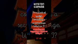 🔠 Secret Codes Unveiled Crack the Mystic Cipher Riddle 🤓 [upl. by Rust]