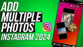 How To Add Multiple Pictures To Instagram Stories 2024 [upl. by Sunil]