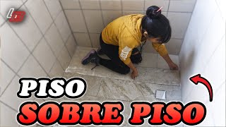 👍 Cómo Instalar PISO SOBRE PISO◽ en Baño🚿  Los Bestauradores [upl. by Eliga]