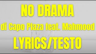 Capo Plaza  No Drama feat Mahmood Lyricstesto [upl. by Hartill425]