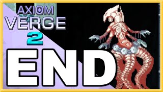 Axiom Verge 2 WALKTHROUGH PLAYTHROUGH LETS PLAY GAMEPLAY  END [upl. by Aicat]