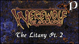 Werewolf The Apocalypse  The Litany pt 2 Lore [upl. by Annerb815]