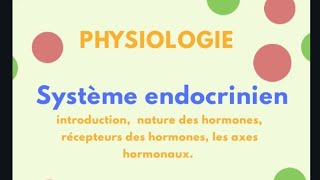 Physiologie du système endocrinien introduction 12 [upl. by Nivrac329]