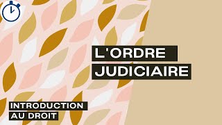 LOrdre de Juridiction Judiciaire  Introduction au Droit [upl. by Trixie]