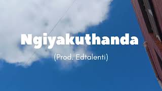 Ngiyakuthanda Prod EdTalenti [upl. by Haakon]