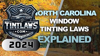 North Carolina Tint Laws 2024  Know Your Legal Limit [upl. by Pros]