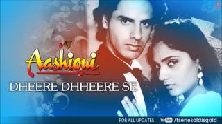 Dheere Dhheere Se Meri Zindagi Mein Aana Full Song Audio  Aashiqui  Anuradha Paudwal Kumar Sanu [upl. by Caryl]