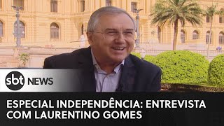 Especial Independência entrevista com Laurentino Gomes [upl. by Gagnon20]