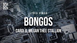 Cardi B feat Megan Thee Stallion  Bongos  Lyrics [upl. by Haridan]