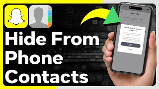 How To Stop Phone Contacts From Finding You On Snapchat [upl. by Hudnut]