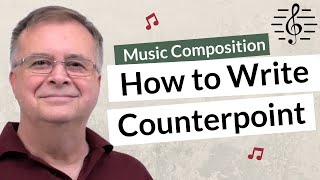 How to Write Counterpoint  Music Composition [upl. by Annawahs375]