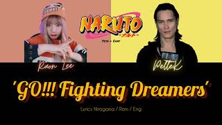 Naruto  GO FIGHTING DREAMERS Lyrics HiraganaRomEng  Cover by Raon Lee amp PelleK [upl. by Solegna]