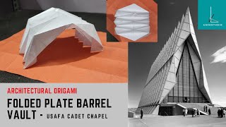 Architectural Origami  Folded Plate Barrel Vault  USAFA Cadet Chapel Paper Origami Structures [upl. by Solita]