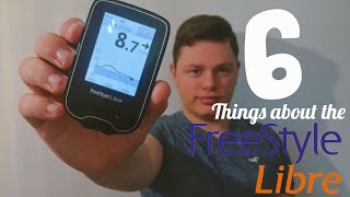 6 Things You Should Know About Freestyle Libre [upl. by Aharon698]