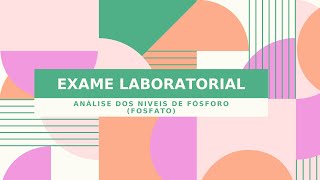 EXAME DOS NÍVEIS DE FOSFORO FOSFATO [upl. by Sarajane830]