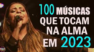 Louvores de Adoração 2023  Top 100 Músicas Gospel Mais Tocadas 2023  hinos evangélicos [upl. by Alaik88]